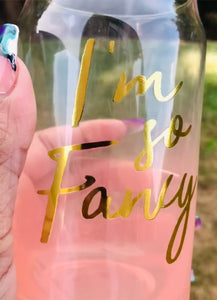I’m So Fancy (glass)