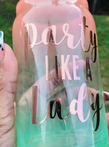 Party Like A Lady (glass)